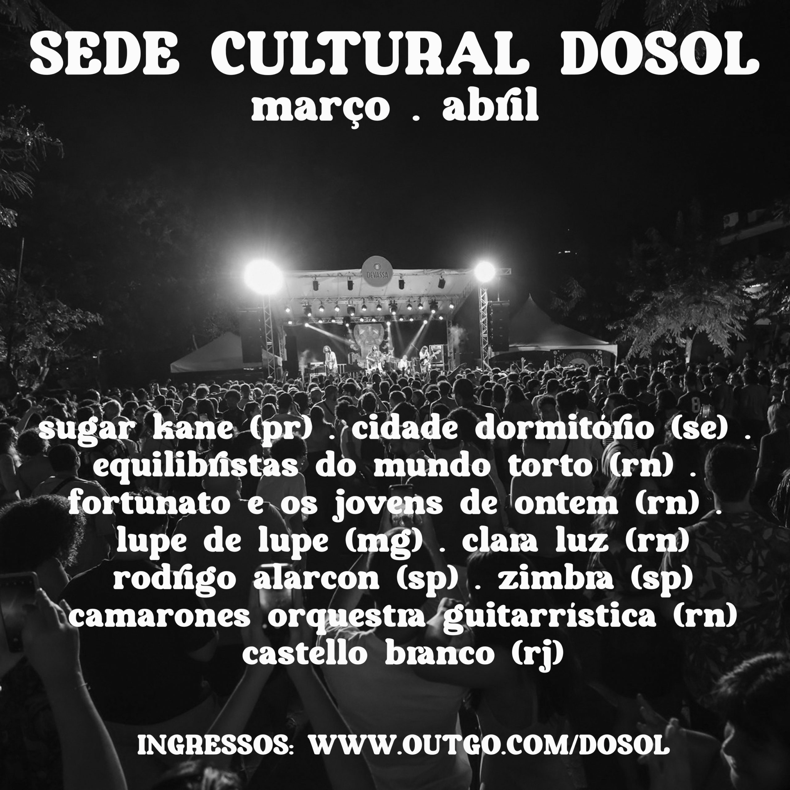 PROGRAMAÇÃO DA SEDE CULTURAL DOSOL: MARÇO E ABRIL - DoSol